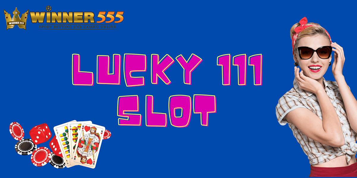lucky 111 slot